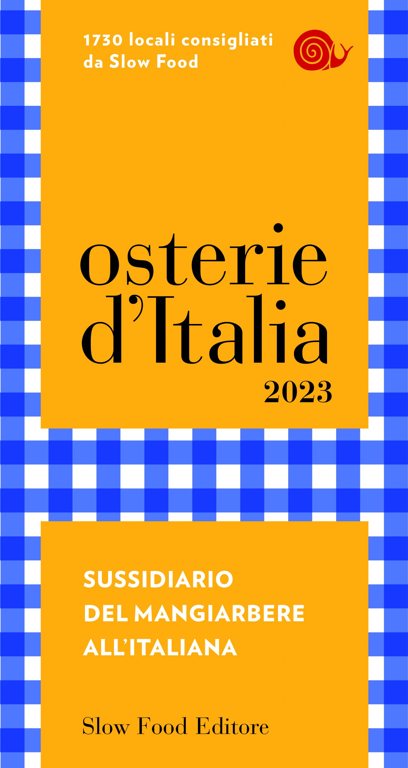 Osterie d’Italia 2023 – Slow Food Editore Osterie d'Italia 2023 - Slow Food Editore